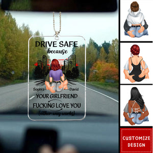 Drive Safe Because Your Wife Love You Personalized Acrylic Car Ornament