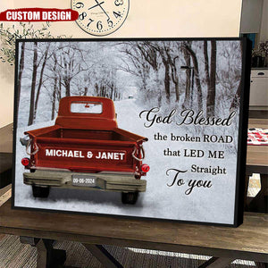 God Blessed The Broken Road - Personalized Farmhouse Sign Poster, Anniversary Gift For Couple