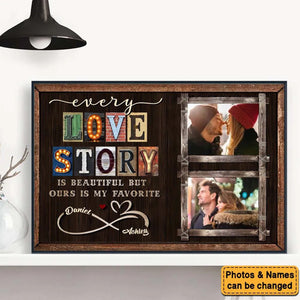 Every Love Story Is Beautiful Personalized Photo Couple Poster - Anniversary Gift For Wife,Husband
