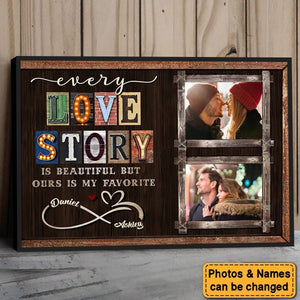 Every Love Story Is Beautiful Personalized Photo Couple Poster - Anniversary Gift For Wife,Husband