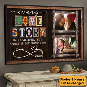 Every Love Story Is Beautiful Personalized Photo Couple Poster - Anniversary Gift For Wife,Husband
