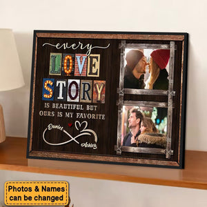 Every Love Story Is Beautiful Personalized Photo Couple Poster - Anniversary Gift For Wife,Husband