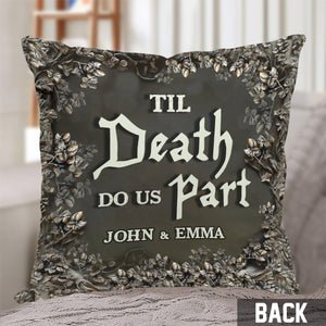 Til Death Do Us Part - Personalized Couple Pillow - Anniversary Gift For Husband,Wife