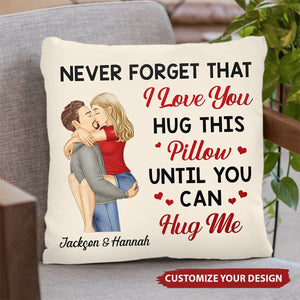 Hug This Pillow Until You Can Hug Me Couples - Personalized Pillow - Anniversary Gift For Husband,Wife