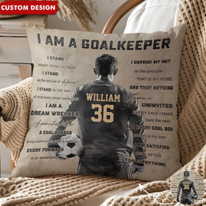 I Am A Goalkeeper - Personalized Soccer Pillow - Gift For Soccer Lovers