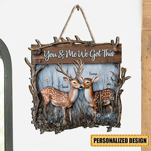 You And Me We Got This Dear Couple - Personalized Hunting Wood Sign
