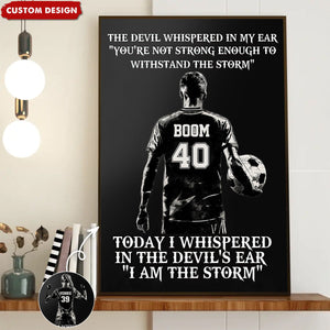 I Am The Storm - Personalized Boy Girl Soccer Poster - Gift For Soccer Lovers