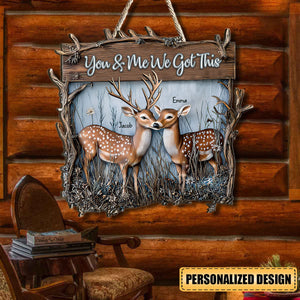 You And Me We Got This Dear Couple - Personalized Hunting Wood Sign