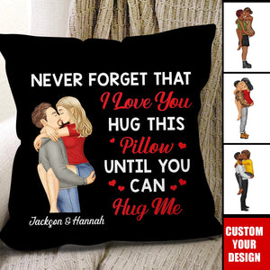 Hug This Pillow Until You Can Hug Me Couples - Personalized Pillow - Anniversary Gift For Husband,Wife