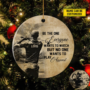 2024 New Release No One Wants To Play Against-Personalized Motivational Golf Ornament-Gifts For Golf Lovers