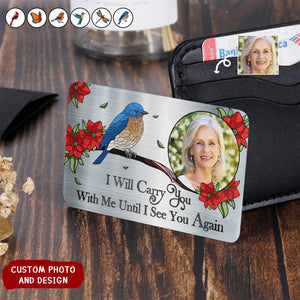 Personalized Photo I'm Always With You Memorial Aluminum Wallet Card